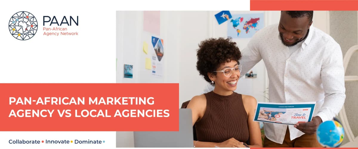 Pan-African Marketing Agency vs Local Agencies: Which Model Is Best?