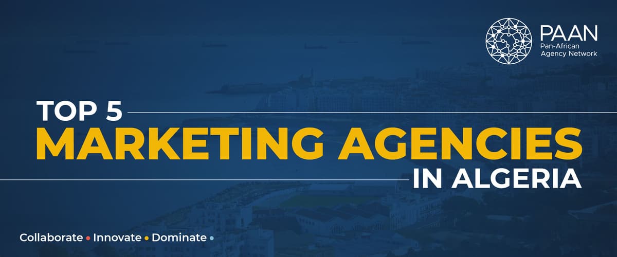 Top 5 Marketing Agencies in Algeria.