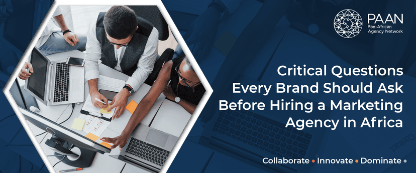 Critical Questions Before Hiring a Marketing Agency in Africa