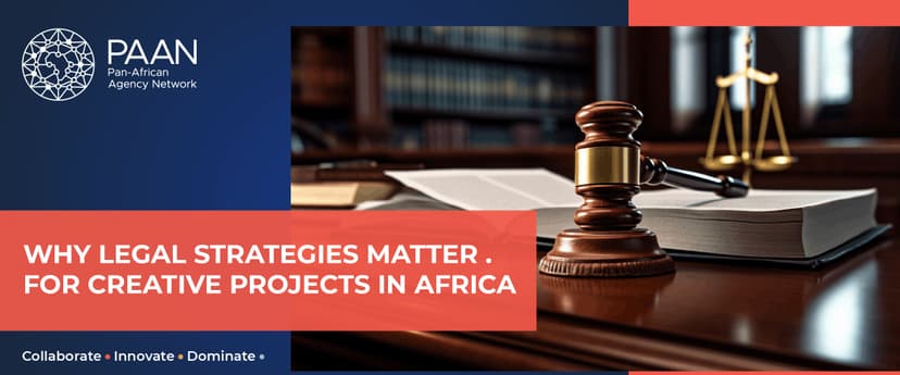 Essential Legal Strategies for Creative Projects in Africa